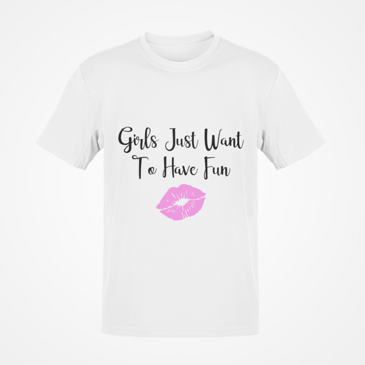 Girls Just Want To Have Fun (Black Text) Kiss T-Shirt
