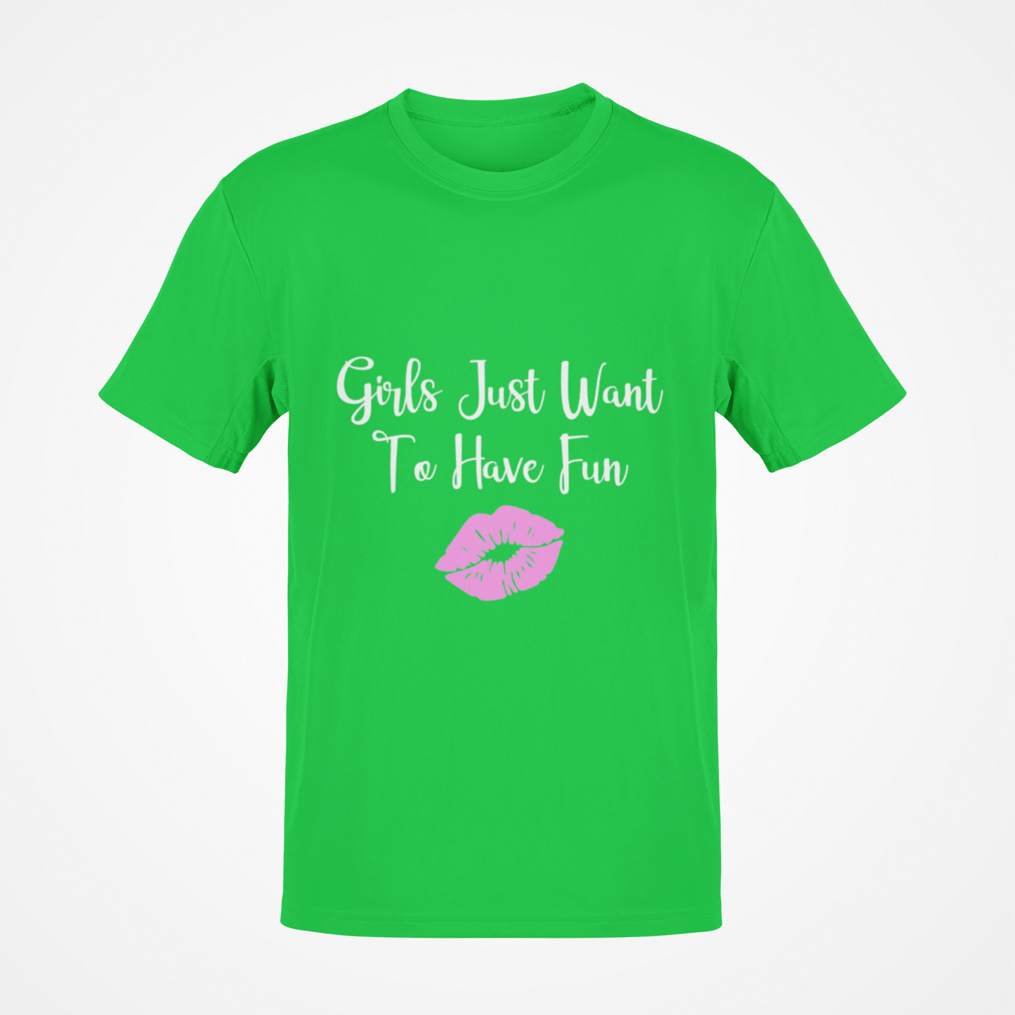 Girls Just Want To Have Fun (White Text) Kiss T-Shirt