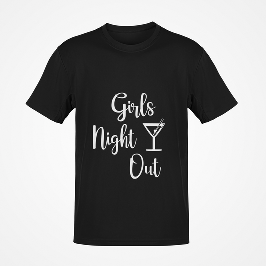 Girls Night Out (White Text) T-Shirt