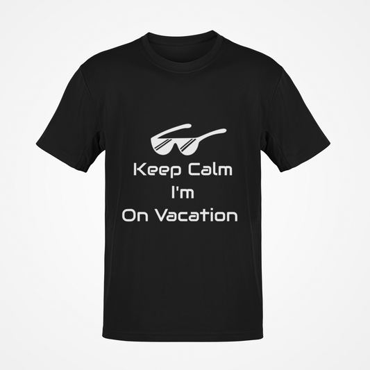 Keep Calm I'm On Vacation (White Text) T-Shirt