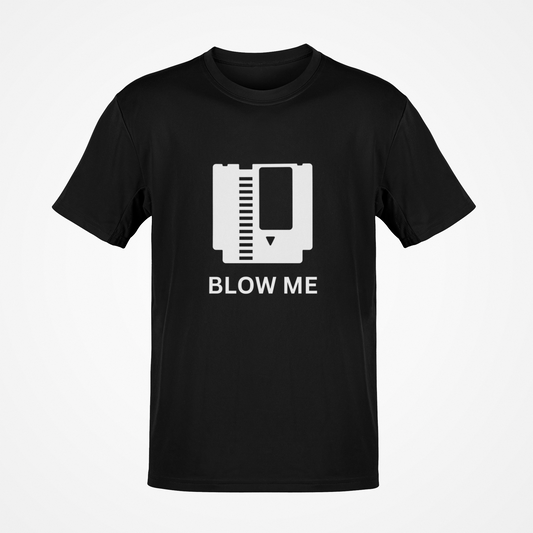 Blow Me (White Text) T-Shirt